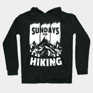 Sundays For Hiking Hiking Hoodie